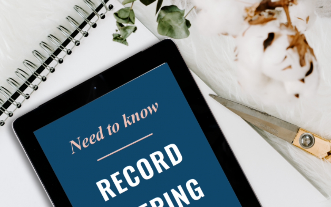 Part 4: Need To Know: Recordkeeping