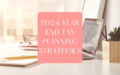 2024 Year End Tax Planning Strategies